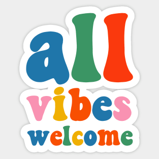 All Vibes Welcome Colorful Inclusivity Typography Quote Sticker